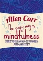 The Easy Way to Mindfulness Carr Allen