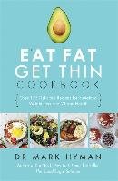 The Eat Fat Get Thin Cookbook Hyman Mark