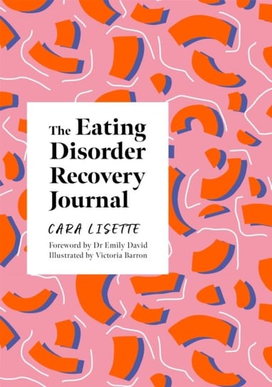 The Eating Disorder Recovery Journal Cara Lisette