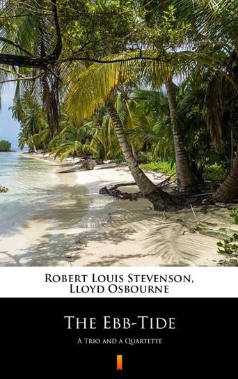 The Ebb-Tide Stevenson Robert Louis, Osbourne Lloyd