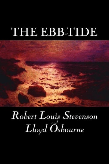 The Ebb-Tide by Robert Louis Stevenson, Fiction, Historical, Literary Stevenson Robert Louis