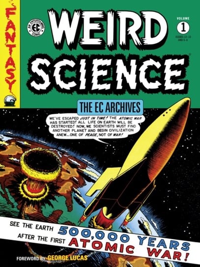 The Ec Archives: Weird Science Volume 1 Opracowanie zbiorowe