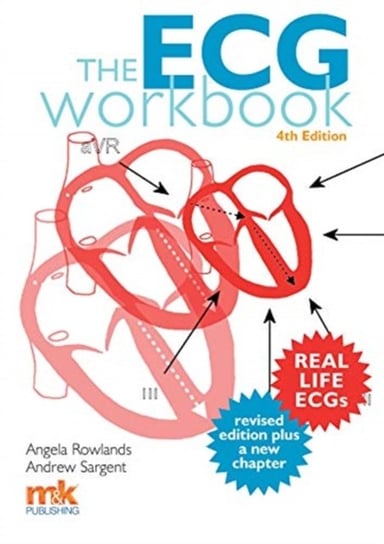The ECG Workbook Angela Rowlands, Andrew Sargent