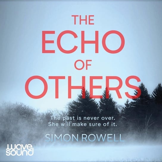 The Echo of Others Simon Rowell