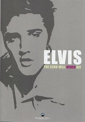 The Echo Will Never Die Presley Elvis