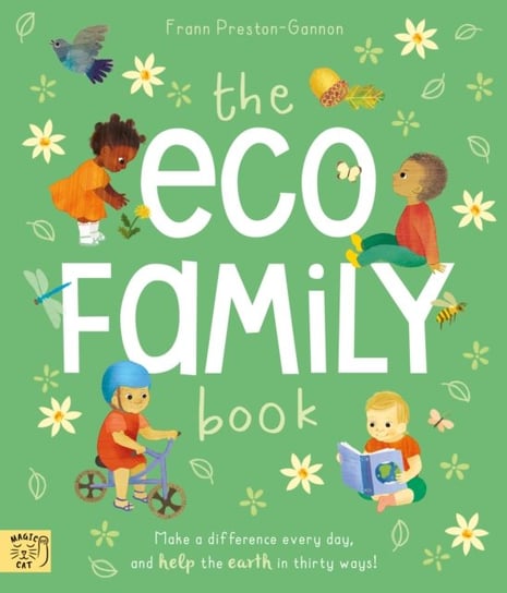 The Eco Family Book: A First Introduction to Living Sustainably Preston-Gannon Frann