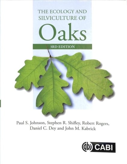 The Ecology and Silviculture of Oaks Opracowanie zbiorowe