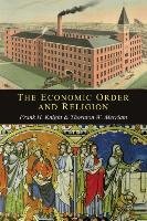 The Economic Order and Religion Merriam Thornton Ward, Knight Frank H.