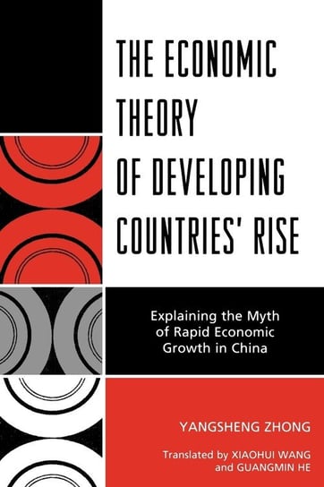 The Economic Theory of Developing Countries' Rise Zhong Yangsheng