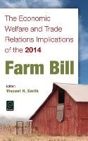 The Economic Welfare and Trade Relations Implications of the 2014 Farm Bill Smith Vincent H.