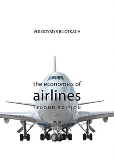 The Economics of Airlines. Second Edition Opracowanie zbiorowe