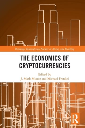 The Economics of Cryptocurrencies J. Mark Munoz