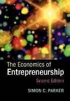 The Economics of Entrepreneurship Parker Simon C.