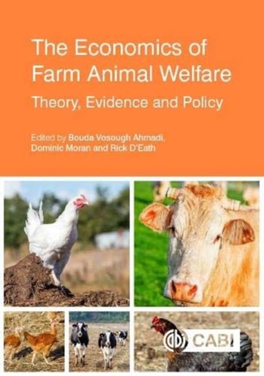 The Economics of Farm Animal Welfare: Theory, Evidence and Policy Opracowanie zbiorowe