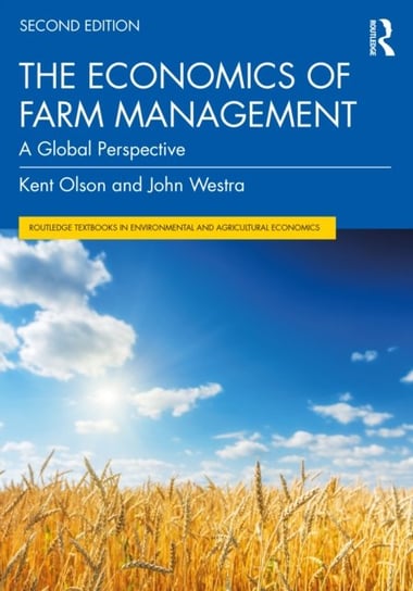 The Economics of Farm Management: A Global Perspective Kent Olson, John Westra