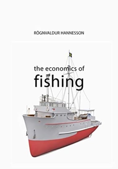 The Economics of Fishing Roegnvaldur Hannesson