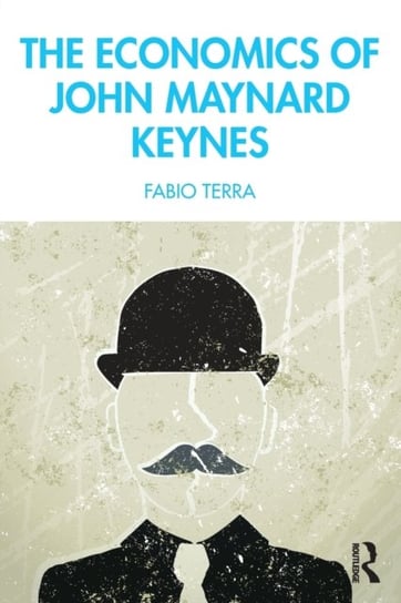 The Economics of John Maynard Keynes Fabio Terra