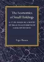 The Economics of Small Holdings Edgar Thomas F.