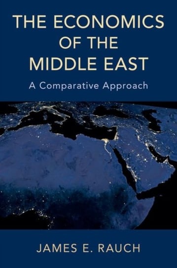 The Economics of the Middle East. A Comparative Approach Opracowanie zbiorowe