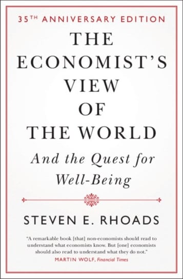 The Economists View of the World. And the Quest for Well-Being Opracowanie zbiorowe