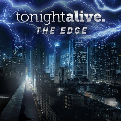 The Edge Tonight Alive