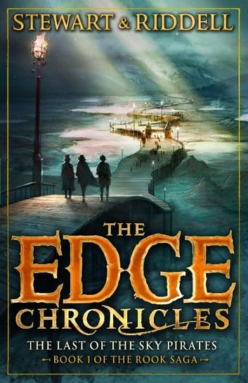 The Edge Chronicles 7: The Last of the Sky Pirates: First Book of Rook Paul Stewart