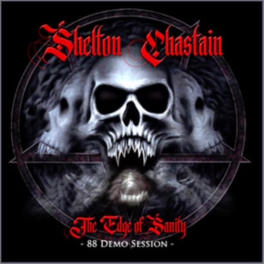 The Edge Of Sanity: 88 Demo Session Shelton Chastain