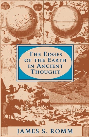 The Edges of the Earth in Ancient Thought Romm James S.