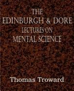 The Edinburgh & Dore Lectures on Mental Science Thomas Troward