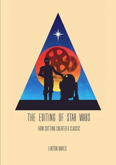The Editing of Star Wars Linton Davies
