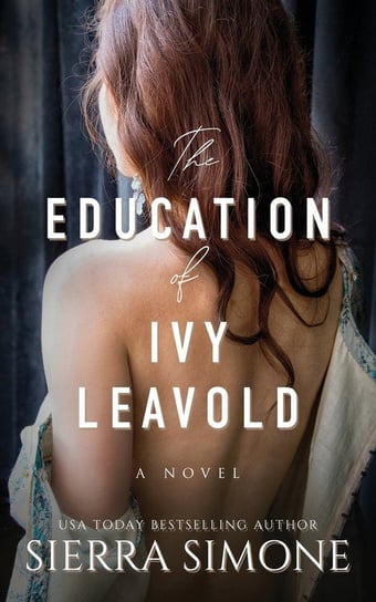 The Education of Ivy Leavold Simone Sierra