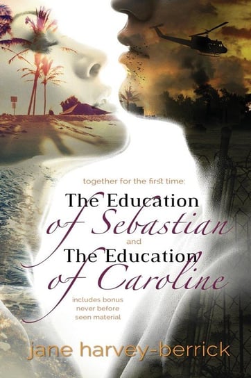 The Education of Sebastian & The Education of Caroline Harvey-Berrick Jane