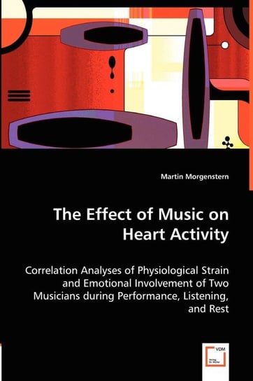 The Effect of Music on Heart Activity Morgenstern Martin