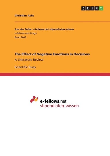 The Effect of Negative Emotions in Decisions Acht Christian
