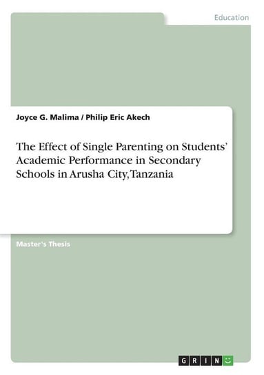 The Effect of Single Parenting on Students' Academic Performance in Secondary Schools in Arusha City, Tanzania Malima Joyce G.