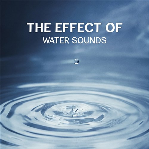 The Effect of Water Sounds - Music for Deep Contemplation, Healthy Training, Breathing Exercises & Reducing Stress Academy of Increasing Power of Brain