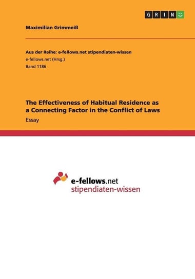 The Effectiveness of Habitual Residence as a Connecting Factor in the Conflict of Laws Grimmeiß Maximilian