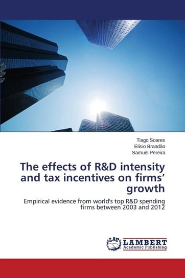 The effects of R&D intensity and tax incentives on firms' growth Soares Tiago