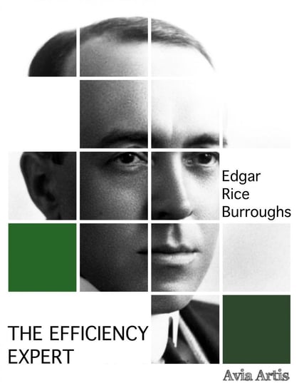 The Efficiency Expert Burroughs Edgar Rice