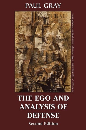 The Ego and Analysis of Defense, Second Edition Gray Paul