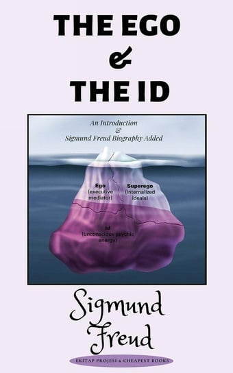 The Ego and the ID Freud Sigmund