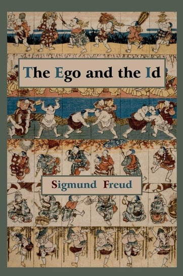 The Ego and the Id - First Edition Text Freud Sigmund