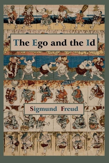 The Ego and the Id - First Edition Text Freud Sigmund