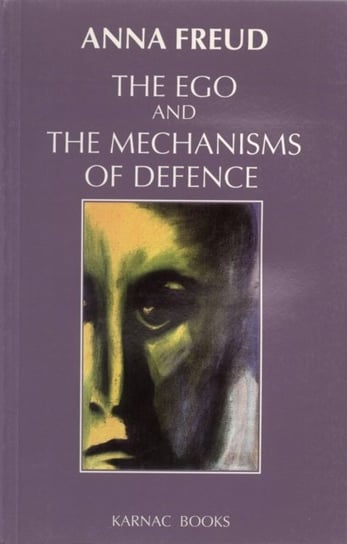The Ego and the Mechanisms of Defence Freud Anna, The Institute Of Psychoanalysis