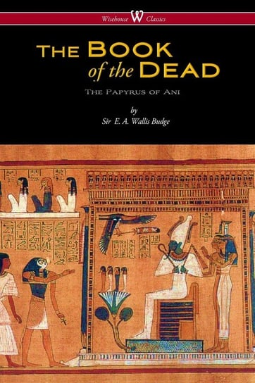 The Egyptian Book of the Dead Budge E. A. Wallis