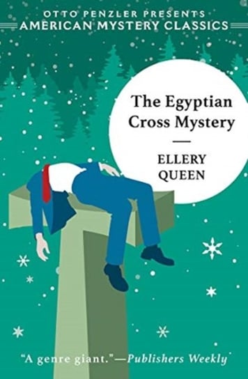 The Egyptian Cross Mystery. An Ellery Queen Mystery Queen Ellery
