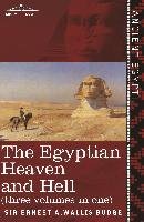The Egyptian Heaven and Hell (Three Volumes in One Wallis Budge Ernest A.