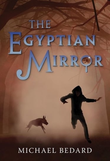 The Egyptian Mirror Michael Bedard