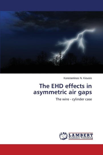 The EHD effects in asymmetric air gaps Kiousis Konstantinos N.