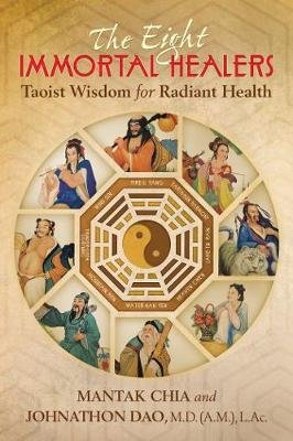 The Eight Immortal Healers Chia Mantak, Dao Johnathon